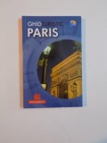 GHID TURISTIC PARIS , de GARRY MARCHANT si MARNIE MITCHELL , EDITURA NICULESCU