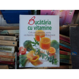 Bucataria cu vitamine , Barbara Rias-Bucher , 2010