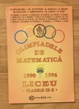 Olimpiadele de matematica 1990-1996. Liceu. Clasele IX-X. Editura Gil