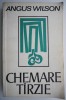 Chemarea tirzie - Angus Wilson, Roman, Beletristica