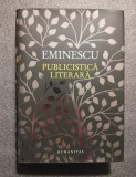 M. Eminescu - Publicistica literară (ed. Cătălin Cioabă; Ioan Milică) (2018)
