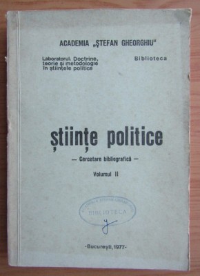 Stiinte politice - cercetare bibliografică (volumul 2)/ Acad. Șt. Gheorghiu foto