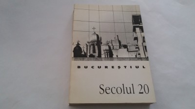 Bucurestiul REVISTA SECOLUL 20 /colectia secolul XX RF1/4 foto