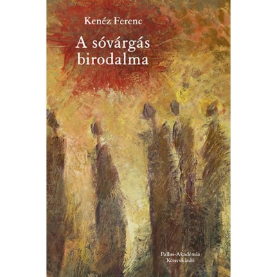 A s&amp;oacute;v&amp;aacute;rg&amp;aacute;s birodalma - Ken&amp;eacute;z Ferenc foto