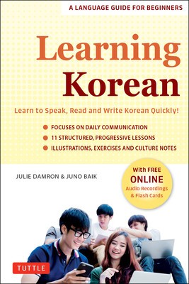 Beginning Korean: Learn to Speak Korean Quickly! a Complete Language Course and Pocket Dictionary in One (Free Online Audio &amp; Flashcards