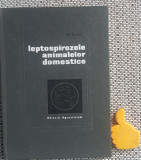 Leptospirozele animalelor domestice Ion Bercea