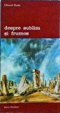 Cumpara ieftin Despre sublim si frumos - Edmund Burke - Meridiane - Biblioteca de Arta - Carte Arta Estetica