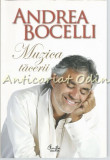 Cumpara ieftin Muzica Tacerii - Andrea Bocelli