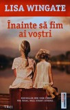 Inainte sa fim ai vostri - 2018 - Lisa Wingate ($R180), Trei
