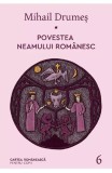 Cumpara ieftin Povestea Neamului Romanesc Vol. VI - Mihail Drumes (Editura Art) Mihai Viteazul, Fratii Buzesti, Razvan si Vidra