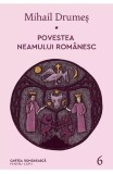 Cumpara ieftin Povestea Neamului Romanesc - Vi, Mihail Drumes - Editura Art