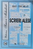 Scrieri Alese Ioan Cioc&acirc;rlan - Terra, Roman, Beletristica, Editura Terra, Limba Romana, 2004, 385 pagini