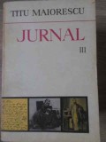 Jurnal Vol. III Titu Maiorescu (1860-1862) - Editura Minerva 1980, Biografii, Carte in Romana