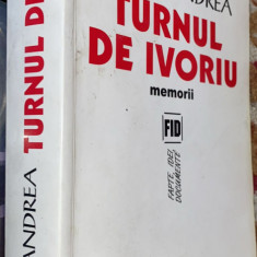 PETRE PANDREA,TURNUL DE IVORIU(MEMORII),EDITURA VREMEA,2004/VEZI POZE