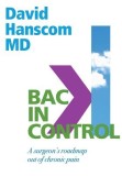 Back in Control: A Surgeon&#039;s Roadmap Out of Chronic Pain