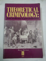 THEORETICAL CRIMINOLOGY from modernity to post-modernism - Wayne Morrison foto