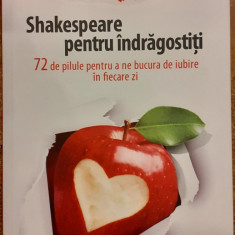 Shakespeare pentru indragostiti. 72 de pilule pentru a ne bucura de iubire in fiecare zi
