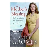 A Mother&rsquo;s Blessing