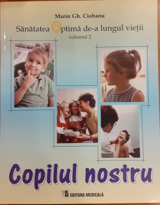 Copilul nostru. Sanatatea optima de-a lungul vietii volumul 2 foto