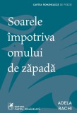 Cumpara ieftin Soarele &icirc;mpotriva omului de zăpadă - Adela Rachi