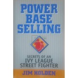 Jim Holden - Power Base Selling (Editia: 1992)