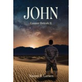 John - Connor fiv&eacute;rek II. - Naomi B. Larsen