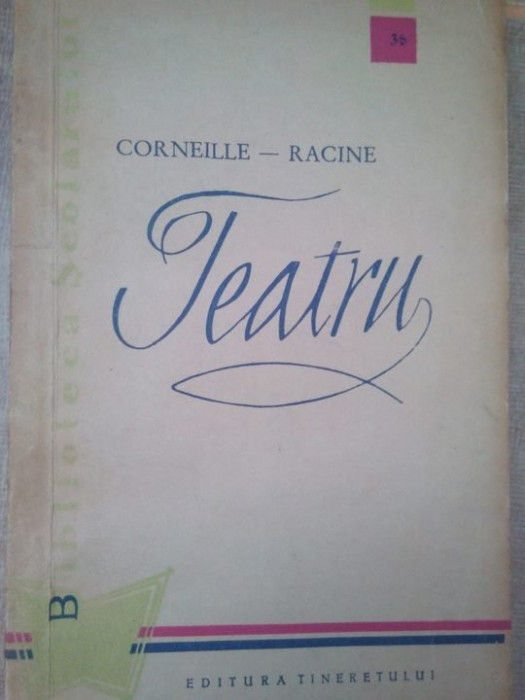 Teatru - Corneille Racine (1960)