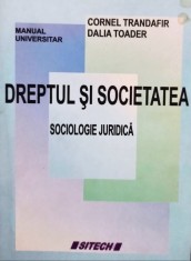 Cornel Trandafir, Dalia Toader - Dreptul si societatea (Editia: 2007) foto