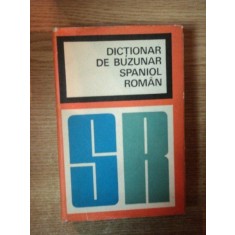 DICTIONAR DE BUZUNAR SPANIOL-ROMAN de ELEODOR FOCSNEANU , 1968