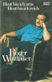 Roger Whittaker - Heut Bin Ich Arm - Heut Bin Ich Reich, Caseta audio
