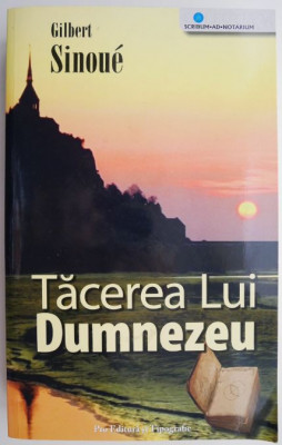 Tacerea lui Dumnezeu &amp;ndash; Gilbert Sinoue foto