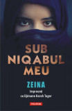 Sub niqabul meu | Djenane Kareh Tager, Zeina, Polirom