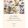 &Eacute;s m&eacute;g mentes is - 75 fejedelmi recept glut&eacute;n, tej &eacute;s cukor n&eacute;lk&uuml;l - M&oacute;dos Anik&oacute;