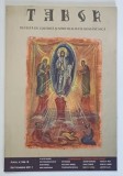 TABOR , REVISTA DE CULTURA SI SPIRITUALITATE ROMANEASCA , ANUL V , NUMARUL 6 , SEPTEMBRIE , 2011