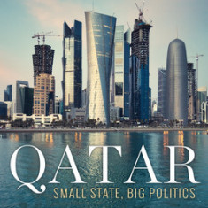 Qatar: Small State, Big Politics