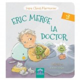 Eric merge la Doctor - Ioana Chicet-Macoveiciuc