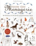 Teeny Tiny Menagerie: 380 Whimsical &amp; Wonderful Animal Embroidery Motifs