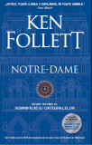 Notre-Dame. Scurt istoric al semnificatiei catedralelor | Ken Follett