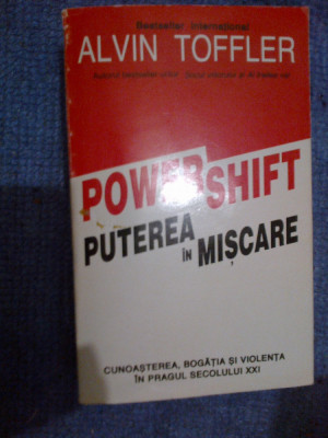 k3 Alvin Toffler - Power shift. Puterea in miscare (prezinta insemnari cu culoare foto