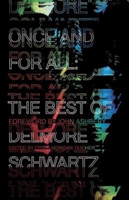 Once and for All: The Best of Delmore Schwartz foto