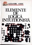 ELEMENTE DE LOGICA INTUITIONISTA-AL. SURDU-350894