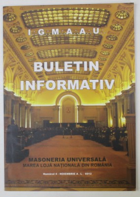 MAREA LOJA NATIONALA DIN ROMANIA , BULETIN INFORMATIV , NR. 4 , 2012 foto