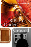 Ripley Under Ground | Patricia Highsmith