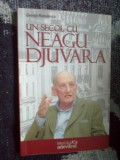 E0d UN SECOL CU NEAGU DJUVARA - GEORGE RADULESCU