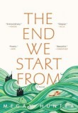 The End We Start From - Carte in Engleza, Autor Megan Hunter