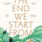 The End We Start from