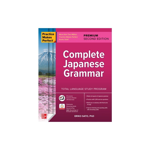 Practice Makes Perfect Complete Japanese Grammar