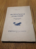 INCEPUTURILE AVIATIEI ROMANE - George Costescu - Ed. Tip. Presa, 1944, 188 p., Alta editura