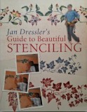 Jan Dressler&#039;s Guide to Beautiful Stenciling: Carte in Engleza, Stare Buna