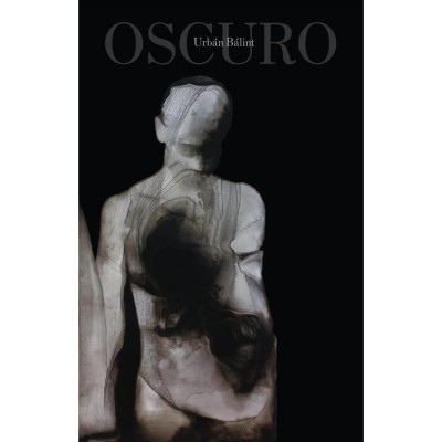 Oscuro - Urb&amp;aacute;n B&amp;aacute;lint foto